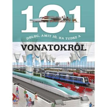 101 dolog, amit jó, ha tudsz a vonatokról kép