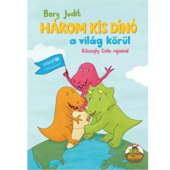 Berg Judit: Három kis dínó a világ körül kép