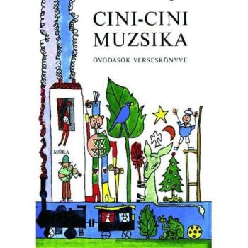 Cini-cini muzsika - Óvodások verseskönyve kép