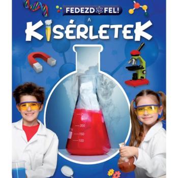 Fedezd fel! - A kísérletek ismeretterjesztő könyv kép