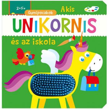 Gumipocakok - A kis unikornis és az iskola babakönyv kép