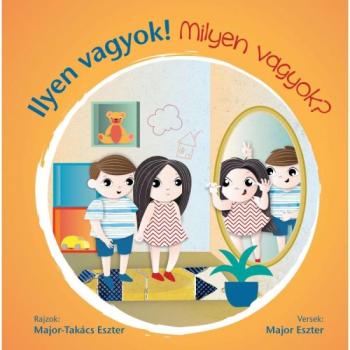 Major Eszter: Ilyen vagyok! - Milyen vagyok? kép