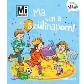 Mi MICSODA: Kicsi világ 5. - Ma van a szülinapom! kép