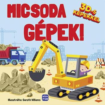 Micsoda gépek! - 3D-s képekkel kép