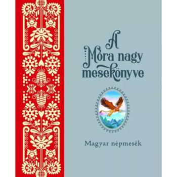 Móra nagy mesekönyv 1. - Könyvfesztivál! kép