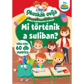 Okoskák Ovija - Mi történik a suliban? - Játékos foglalkoztató kicsiknek kép