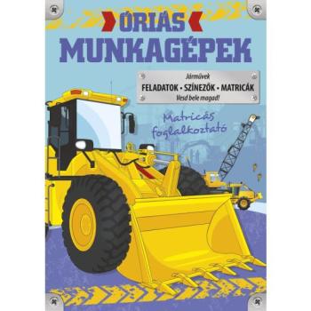 Óriás munkagépek - színező matricákkal kép