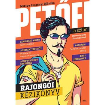 Petőfi, a sztár - Rajongói kézikönyv kép