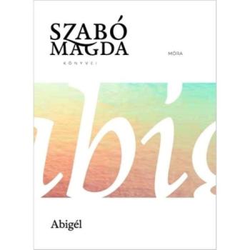 Szabó Magda - Abigél kép