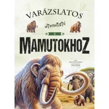 Varázslatos útmutató a mamutokhoz kép