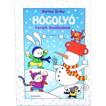 Bartos Erika: Hógolyó - Versek óvodásoknak kép