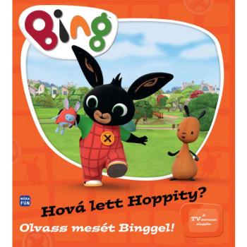 Móra: Bing - Hová lett Hoppity? - Olvass mesét Binggel! kép
