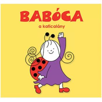 Bogyó és Babóca: Babóca, a katicalány mesekönyv - Pagony kép