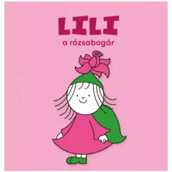 Bogyó és Babóca: Lili a rózsabogár mesekönyv - Pagony kép