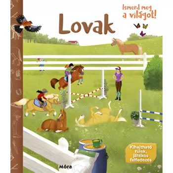 Móra: Ismerd meg a világot! - Lovak ismeretterjesztő könyv kép