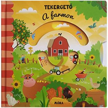 Móra: Tekergető – A farmon lapozó kép