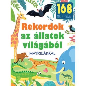 Rekordok az állatok világából ismeretterjesztő könyv matricákkal kép