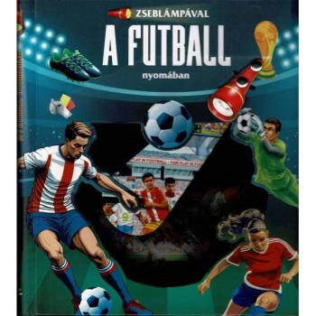 Zseblámpával - A futball nyomában kép