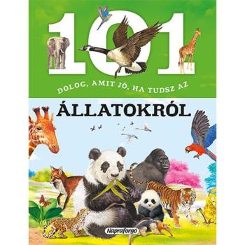 101 dolog, amit jó, ha tudsz az állatokról ismeretterjesztő könyv kép