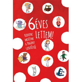 6 éves lettem! mesekönyv - Pagony kép