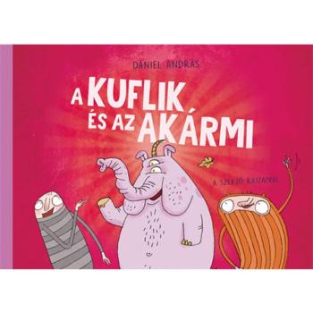 A kuflik és az Akármi mesekönyv - Pagony kép