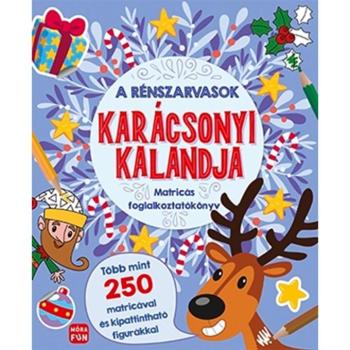 Móra: A rénszarvasok karácsonyi kalandja - Matricás foglalkoztatókönyv kép