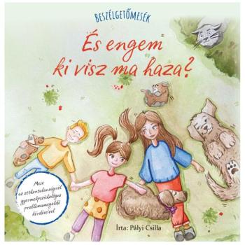 Beszélgetőmesék - És engem ki visz ma haza? kép