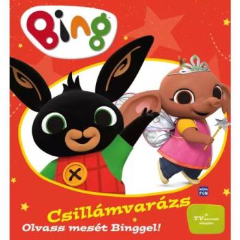Móra: Bing - Csillámvarázs - Olvass mesét Binggel! kép