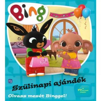 Móra: Bing - Szülinapi ajándék - Olvass mesét Binggel! kép