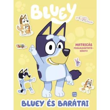 Bluey: Bluey és barátai - matricás foglalkoztatókönyv kép
