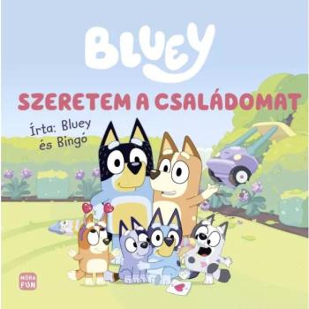 Bluey: Szeretem a családomat
