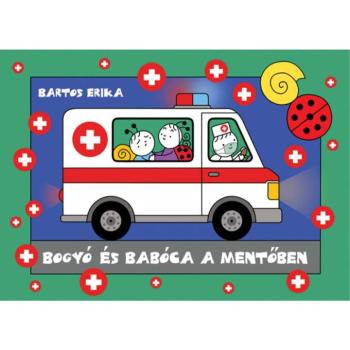 Bogyó és Babóca a mentőben mesekönyv - Pagony