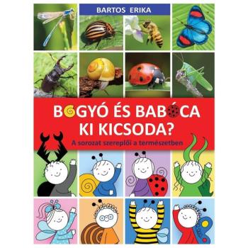 Bogyó és Babóca: Ki kicsoda? A sorozat szereplői a természetben - Pagony kép