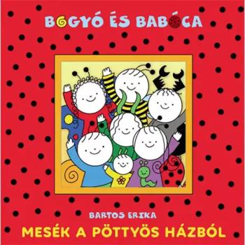 Bogyó és Babóca: Mesék a Pöttyös házból mesekönyv - Pagony kép