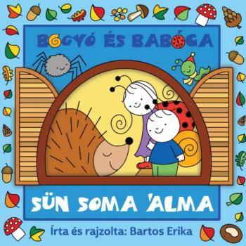 Bogyó és Babóca: Sün Soma álma mesekönyv - Pagony kép