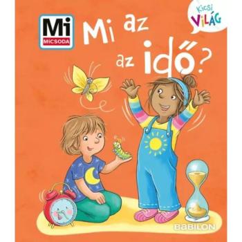 Mi az az idő? - Mi MICSODA Kicsi Világ - könyvecske kép