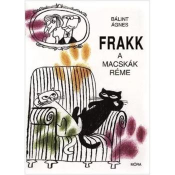 Móra: Bálint Ágnes - Frakk, a macskák réme mesekönyv kép