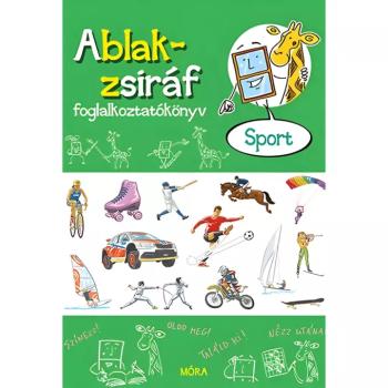 Móra: Eszterág Ildikó - Ablak-zsiráf foglalkoztatókönyv - Sport kép