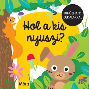 Móra: Hol a kis nyuszi? képeskönyv kihúzható oldalakkal kép