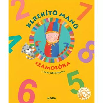Móra: J. Kovács Judit - Kerekítő Manó - Számolóka mondókás könyv