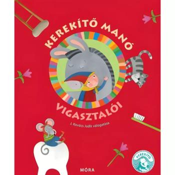 Móra: J. Kovács Judit - Kerekítő manó vigasztalói mondókás könyv kép