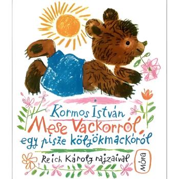 Móra: Kormos István - Mese Vackorról, egy pisze kölyökmackóról mesekönyv kép