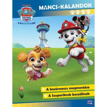 Móra: Mancs Őrjárat – Mancs-kalandok 4. - A kosármeccs megmentése kép