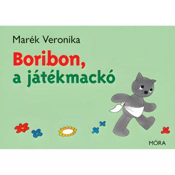 Móra: Marék Veronika - Boribon, a játékmackó mesekönyv kép