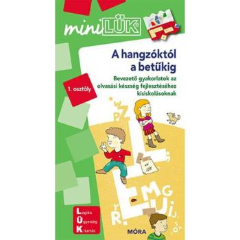 Móra: miniLÜK A hangzóktól a betűkig - Bevezető gyakorlatok az olvasási készség fejlesztéséhez kisiskolásoknak kép