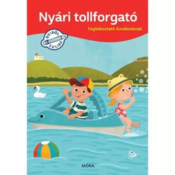 Móra: Nyári tollforgató - Foglalkoztató óvodásoknak kép