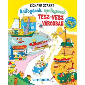 Móra: Richard Scarry - Balfogások, nyafogások Tesz-Vesz városban kép