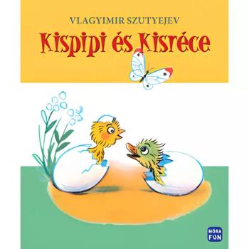 Móra: Vlagyimir Szutyejev - Kispipi és Kisréce mesekönyv felújított kiadás