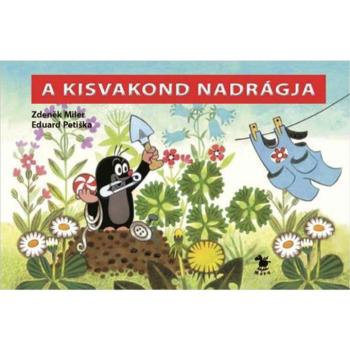 Móra: Zdeněk Miler - A kisvakond nadrágja lapozó kép
