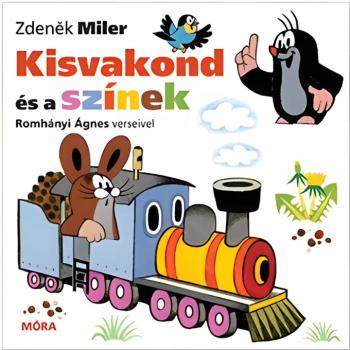 Móra: Zdeněk Miler és Romhányi Ágnes - Kisvakond és a színek verses lapozó kép